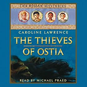 The Thieves of Ostia: Roman Mysteries, Book 1