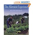 The Allotment Experience: Everything You Need to Know About Allotment Gardening - Direct from the Plot