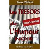 Les Tr�sors de l'Humour noirpar Pierre GRINAS