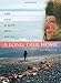A Long Trek Home: 4000 Miles by Boot, Raft and Ski