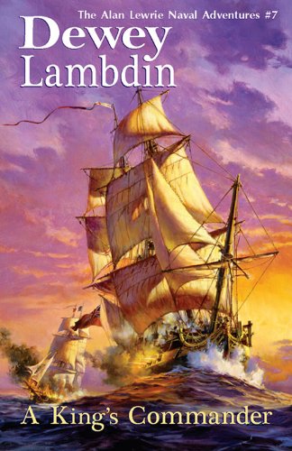 A King's Commander: The Alan Lewrie Naval Adventures #7