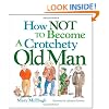 How Not to Become a Crotchety Old Man