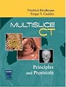 Multislice CT: Principles and Protocols