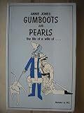 Gumboots and pearls : the life of a wife of-