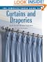 The Complete Photo Guide to Curtains and Draperies: Do-It-Yourself Window Treatments