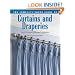 The Complete Photo Guide to Curtains and Draperies: Do-It-Yourself Window Treatments