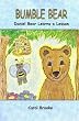 Bumble Bear: Daniel Bear Learns a Lesson