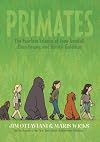Primates: The Fearless Science of Jane Goodall, Dian Fossey, and Biruté Galdikas