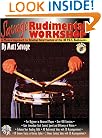 Savage Rudimental Workshop: A Musical Approach to Develop Total Control of the 40 P.a.s. Rudiments