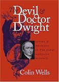  : The Devil and Doctor Dwight: Satire and Theology in the Early American Republic