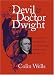 The Devil and Doctor Dwight: Satire and Theology in the Early American Republic by Colin Wells ISBN 0807853836