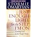 Just Enough Light for the Step I'm on: Trusting God in the Tough Times