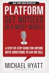 Platform: Get Noticed in a Noisy World