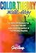 Color Theory Made Easy: A New Approach to Color Theory and How to Apply It to Mixing Paints