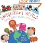 Amigurumi World: Seriously Cute Crochet