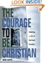 Courage to be Christian: Entering a Life of Spiritual Passion