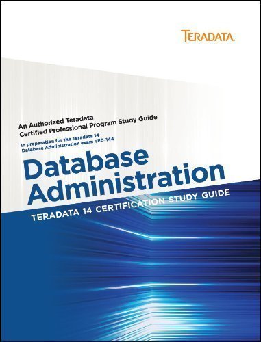 Teradata 14 Certification Study Guide - Database Administration