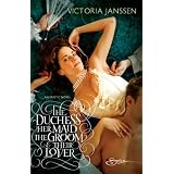 The Duchess, Her Maid, The Groom & Their Lover