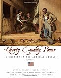 Liberty, Equality, and Power: A History of the American People