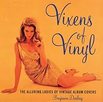Vixens of Vinyl: The Alluring Ladies of Vintage Album Covers Vixens of Vinyl: The Alluring Ladies of Vintage Album Covers