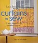 Fun & Fabulous Curtains to Sew - 15 Easy Designs for the Complete Beginner