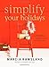 Simplify Your Holidays: A Christmas Planner to Use Year after Year