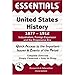 Essentials of United States History, 1877-1912 : Industrialism, Foreign Expansion and the Progressive Era (Essentials)