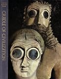 Great Ages of Man: Cradle of Civilization: A History of the World s Cultures, Time Life Books