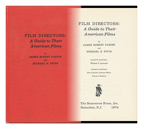 Film Directors: A Guide to Their American Films