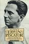 The Theatre of Erwin Piscator: Half a Century of Politics in the Theatre
