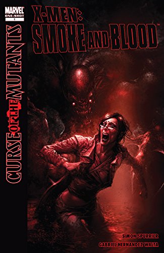 X-Men: Curse of the Mutants - Smoke & Blood (2010) #1 (X-Men: Curse of the Mutants Saga)