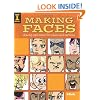 Making Faces: Drawing Expressions For Comics And Cartoons