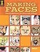 Making Faces: Drawing Expressions For Comics And Cartoons