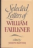 Selected letters of William Faulkner