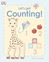 My First Sophie La Girafe: Let's Get Counting!