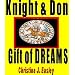 KNIGHT & DON: THE GIFT OF DREAMS