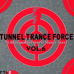 Tunnel Trance Force 6