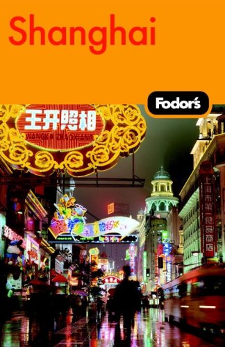 City Travel Guides Discounted  Books : Fodor's Shanghai, 1st Edition (Fodor's Gold Guides)