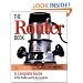 The Router Book: A Complete Guide to the Machine and its Accessories