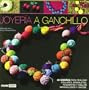 Joyeria a ganchillo/ Crochet Jewelry: 40 disenos para realizar collares, brazaletes, pendientes y anillos maravillosos y unicos / 40 Beautiful and Unique Designs (Spanish Edition)