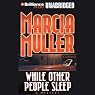 While Other People Sleep: A Sharon McCone Mystery