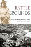ISBN 9780774813150 product image for Battle Grounds: The Canadian Military and Aboriginal Lands (Studies in Canadian  | upcitemdb.com