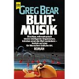 Blutmusik. Roman.von "Greg Bear"