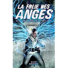 Matthew Swift, Tome 1 : La folie des anges ou la r�surrection de Matthew Swift