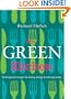 The Green Kitchen: Techniques & Recipes for Saving Energy & Reducing Waste