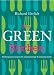The Green Kitchen: Techniques & Recipes for Saving Energy & Reducing Waste