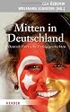 Mitten in Deutschland: Deutsch-T&uuml;rkische Erfolgsgeschichten