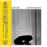 ダーク・トゥ・ゼムセルヴス(紙ジャケット仕様)