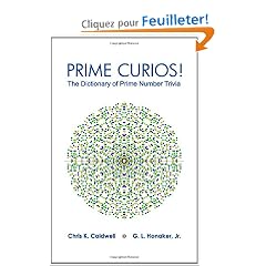 Prime Curios!: The Dictionary of Prime Number Trivia