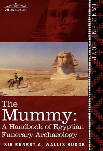 The Mummy: A Handbook of Egyptian Funeral